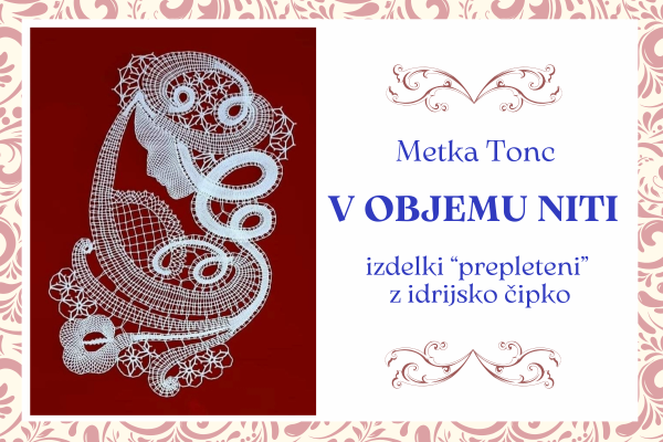 Razstava izdelkov “prepletenih” z idrijsko čipko
