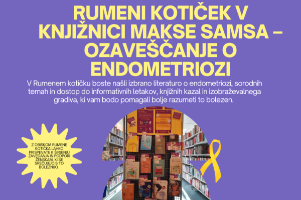 RUMENI KOTIČEK V Knjižnici Makse Samsa – OZAVEŠČANJE O ENDOMETRIOZI